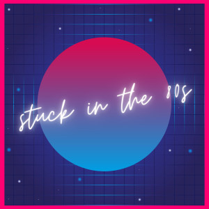 Listen to Stuck in the 80’s song with lyrics from The Brace Boys
