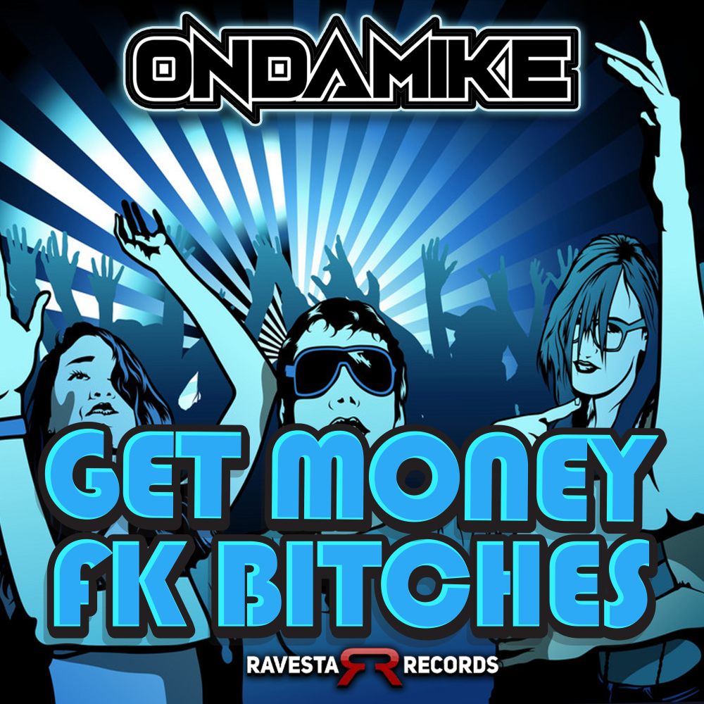 Get Money Fk *****es