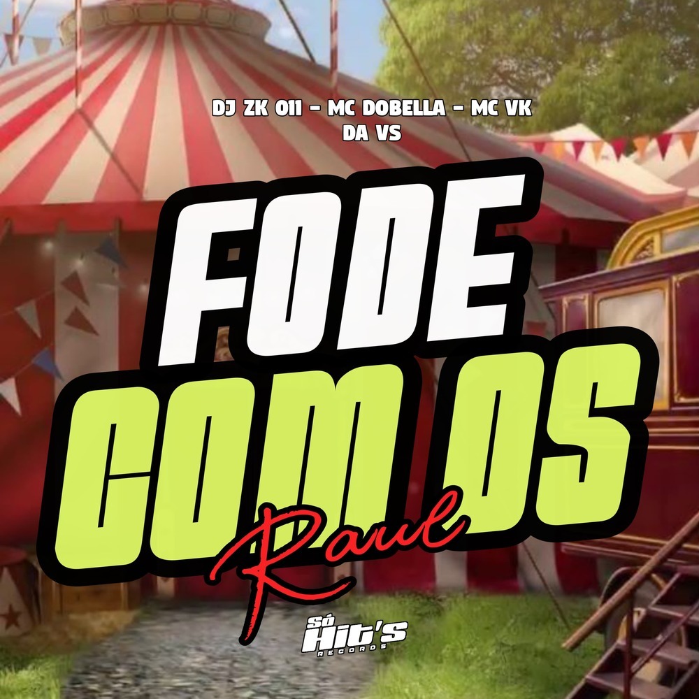 Fode Com os Raul (Explicit)
