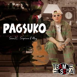 ดาวน์โหลดและฟังเพลง Pagsuko (feat. Sniprince & Aloy) พร้อมเนื้อเพลงจาก Team Sekai