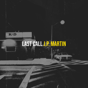 Album Last Call oleh J.P. Martin