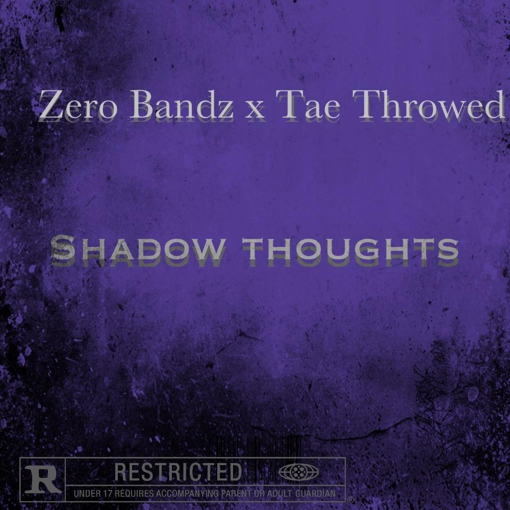 Shadow Thoughts (feat. Tae Throwed) (Explicit)