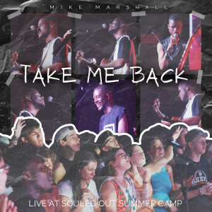 Album Take Me Back (Live at Souled Out) oleh Mike Marshall