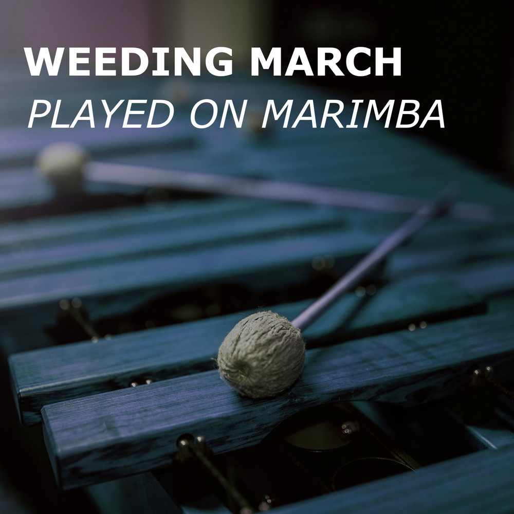 Wedding March (Marimba Version)