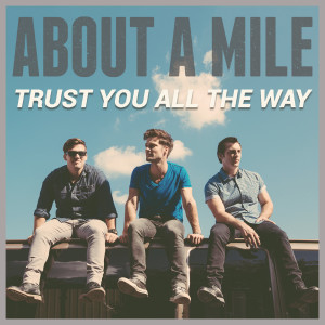 Listen to All I Need song with lyrics from About A Mile