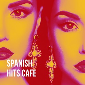 Album Spanish Hits Cafe oleh Pop Latino Crew