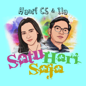 Listen to Satu Hari Saja song with lyrics from Hanif CS