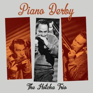 收聽The Hotcha Trio的Medley: Le piano du pauvre / La petite Tonkinoise / La petite diligence歌詞歌曲