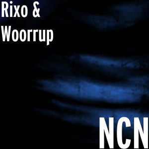 Listen to NCN (Explicit) song with lyrics from Rixo