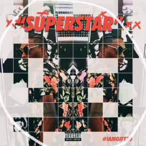ดาวน์โหลดและฟังเพลง Superstar พร้อมเนื้อเพลงจาก IamGift3d