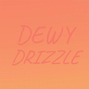 收聽Jams Mulom的Dewy Drizzle歌詞歌曲