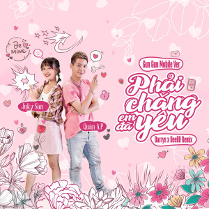 Dengarkan lagu Phải Chăng Em Đã Yêu (Gun Gun Mobile) nyanyian Juky San dengan lirik
