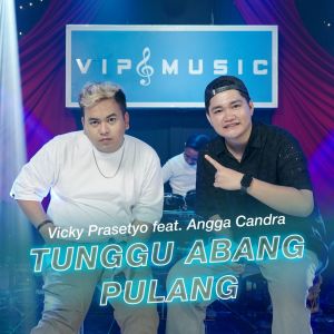 Album Tunggu Abang Pulang (Dangdut) oleh Vicky Prasetyo