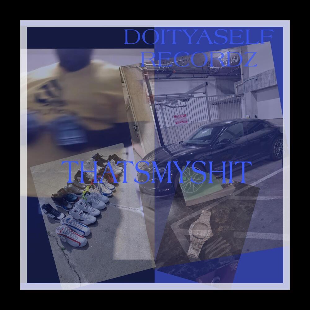 That's My Shit (Explicit)