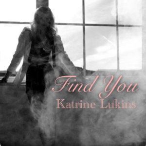 ดาวน์โหลดและฟังเพลง Find You พร้อมเนื้อเพลงจาก Katrine Lukins