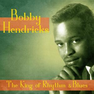 Bobby Hendricks的專輯The King of Rhythm & Blues (Remastered)