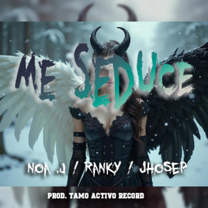 Tamo Activo Record的專輯Me Seduce (feat. Noa .J, Ranky & Jhosep)