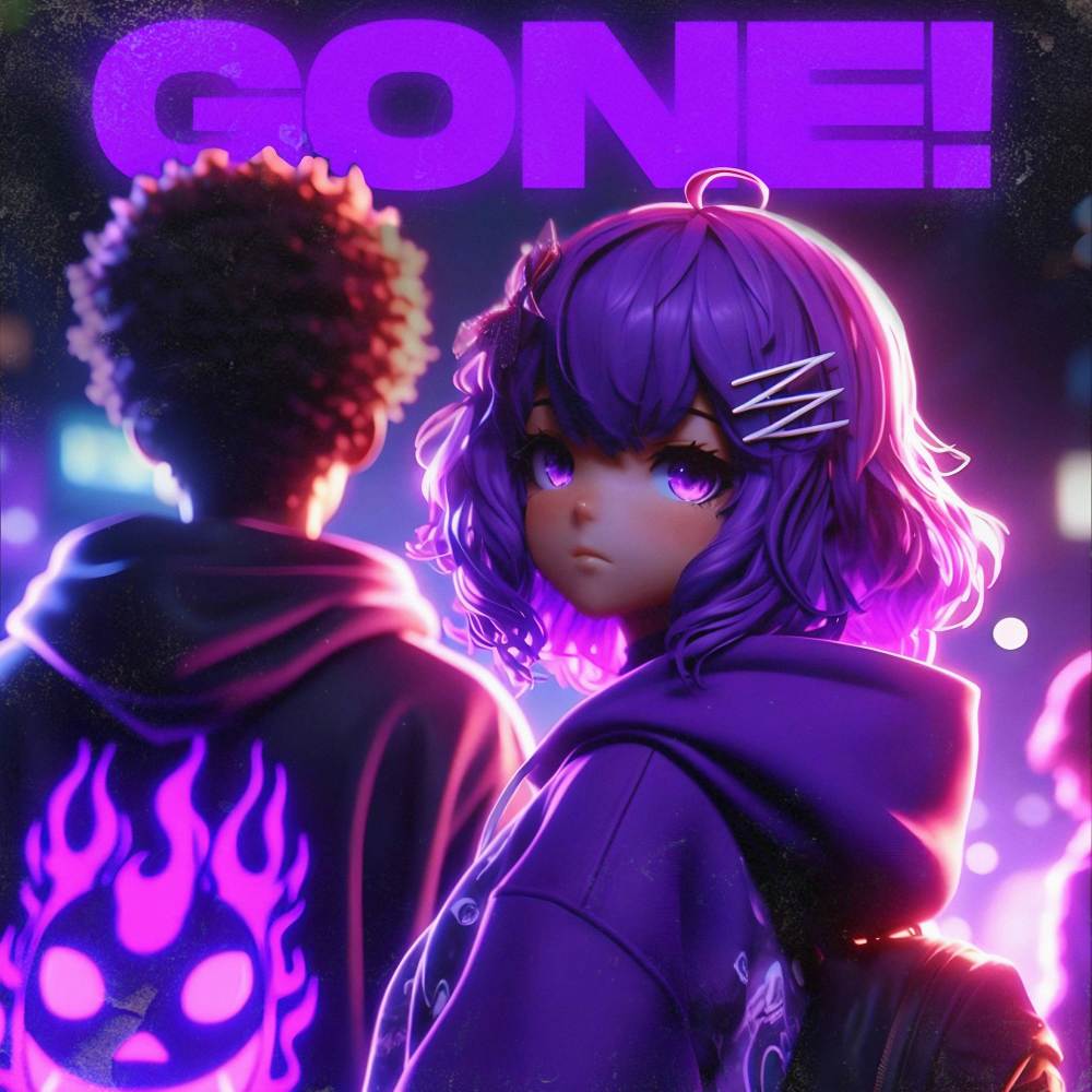 GONE! (Explicit)