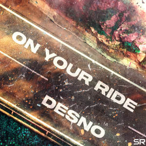 Desno的專輯On Your Ride