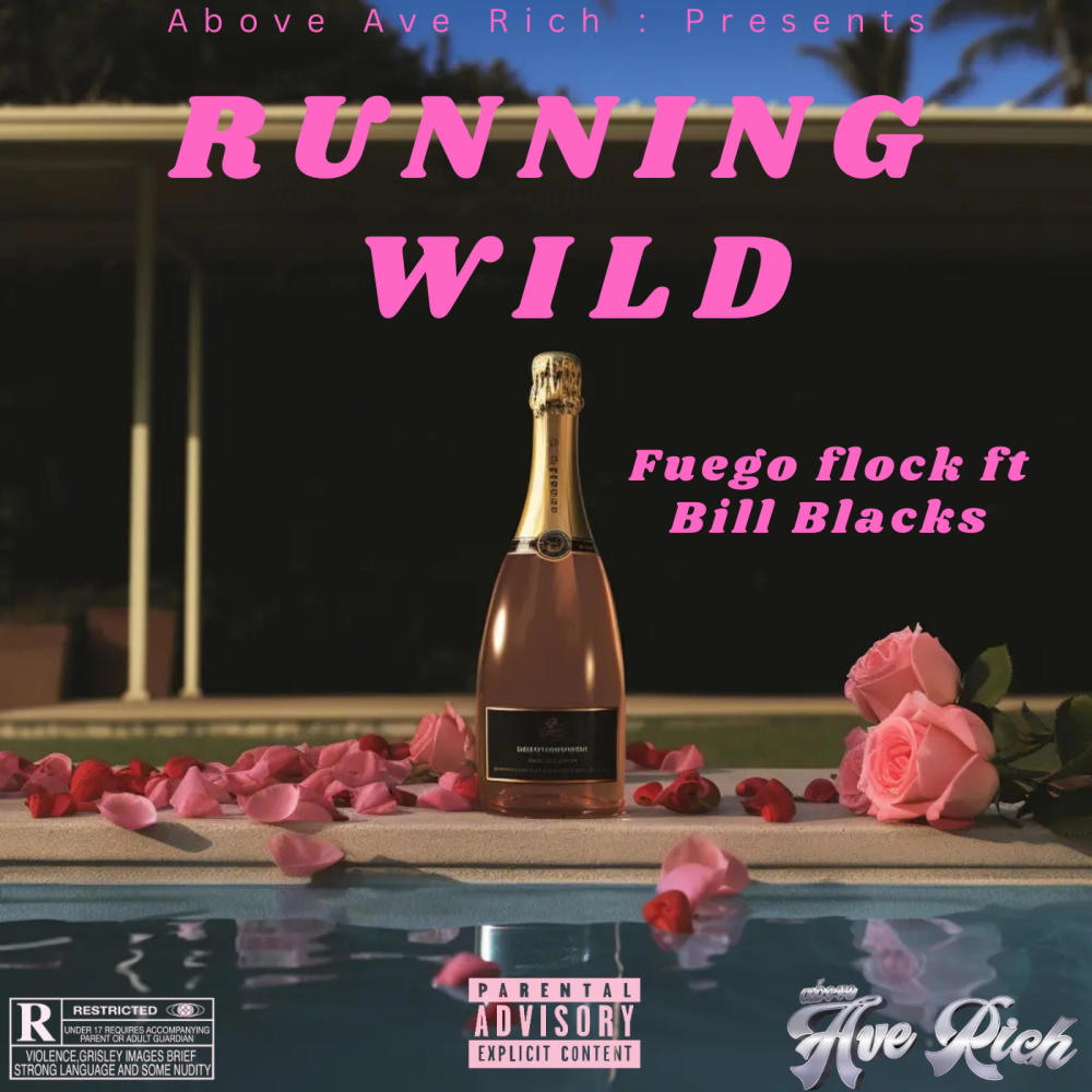 Running Wild (feat Bill Blacks) (Explicit)