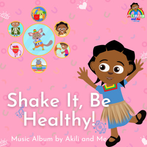 Album Shake It, Be Healthy! from Akili and Me