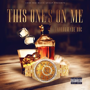 TaylorMade Roc的專輯This One's On Me - EP