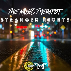 ดาวน์โหลดและฟังเพลง Stranger Nights พร้อมเนื้อเพลงจาก The Music Therapist