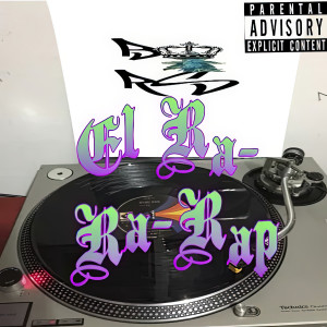 Barrio Reyes的專輯El Ra-Ra-Rap (Explicit)