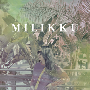 Kristifly Edikow的專輯Milikku