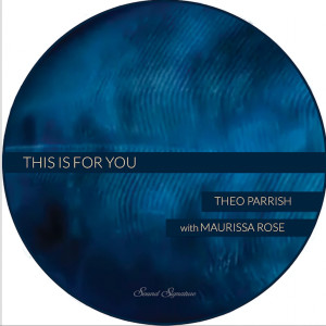收聽Theo Parrish的This Is For You歌詞歌曲