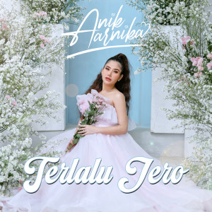 Album Terlalu Jero oleh Anik Arnika