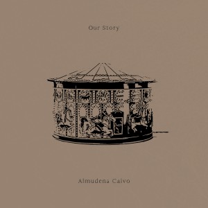 ดาวน์โหลดและฟังเพลง Our Story พร้อมเนื้อเพลงจาก Almudena Calvo