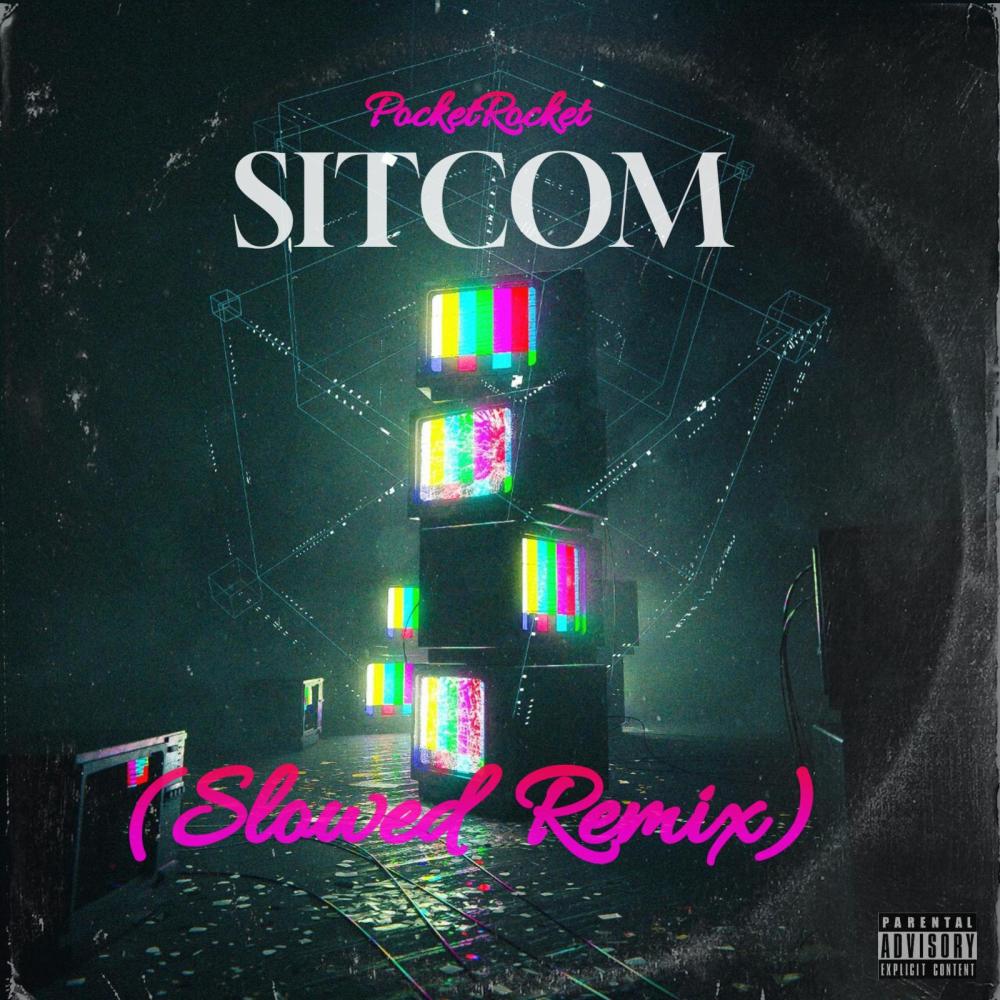 Sitcom (Slowed Remix|Explicit)