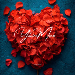 ดาวน์โหลดและฟังเพลง YOU’RE MINE พร้อมเนื้อเพลงจาก The Love Trybe
