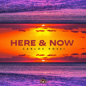 Carlos Rossi的专辑Here & Now