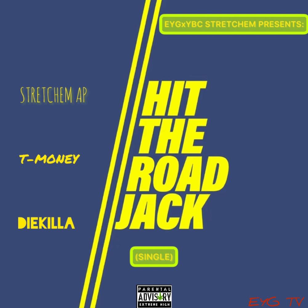 Hit The Road Jack (feat. Stretchem AP & T-Money) (Explicit)