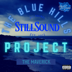 The Maverick的專輯The Blue Hill Project (Explicit)