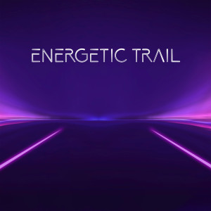 Album Energetic Trail from Electronic Music Zone