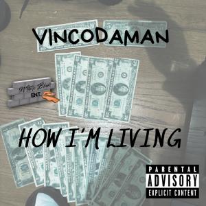 อัลบัม How Im Living (Explicit) ศิลปิน Vincodaman