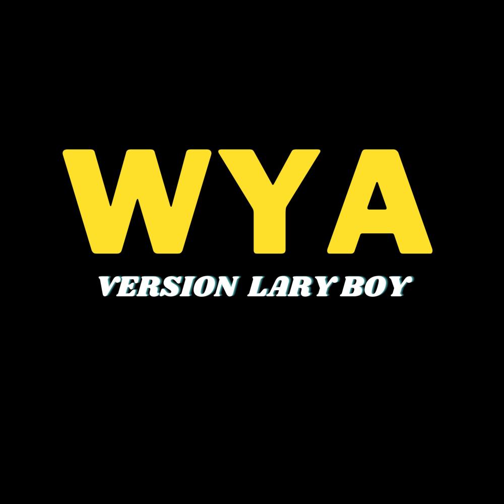 WYA (Explicit)