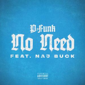 อัลบัม NO NEED (feat. NAJ BUCK) (Explicit) ศิลปิน Pfunk Beats