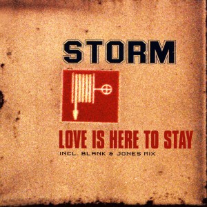 Listen to Love Is Here To Stay (Single Edit) song with lyrics from Storm