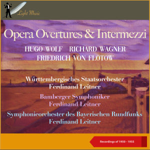 Württembergisches Staatsorchester的專輯Opera Overtures & Intermezzi (Recordings of 1950 - 1955)