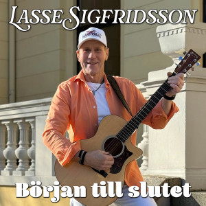 收聽Lasse Sigfridsson的Början till slutet歌詞歌曲