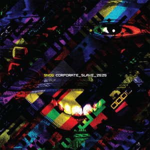 Album Corporate Slave 2525 oleh Snog