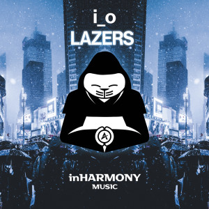 Dengarkan lagu Lazers nyanyian i_o dengan lirik