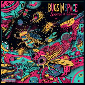 收聽Sixsense的Bugs In Space (feat. GoaStream) (Radio Edit)歌詞歌曲