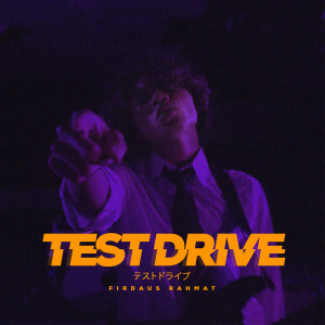 Album Test Drive oleh Firdaus Rahmat