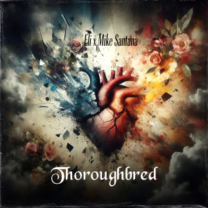 Listen to Thoroughbred (Explicit) song with lyrics from Eli