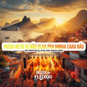 MC GW的專輯Passa Reto Vs Não olha Pra Minha Cara Não